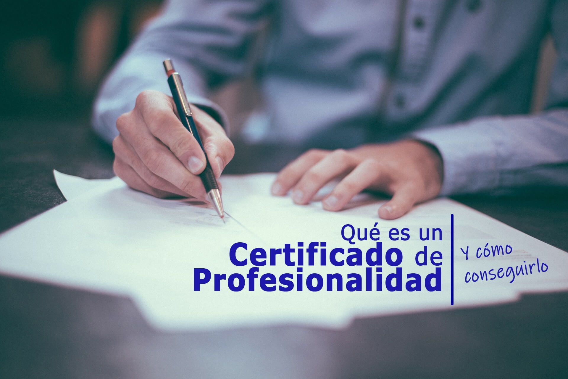 ¿Qué es el certificado de profesionalidad y cómo conseguirlo?