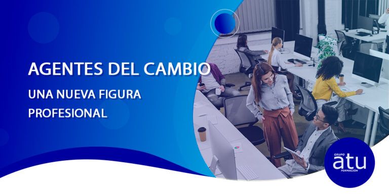 AGENTES DEL CAMBIO, UNA NUEVA FIGURA PROFESIONAL